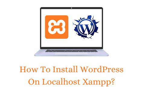 How To Install WordPress On Localhost Xampp Step By Step