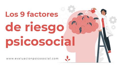 Conoces los 9 factores de riesgo psicosocial Evaluación Psicosocial