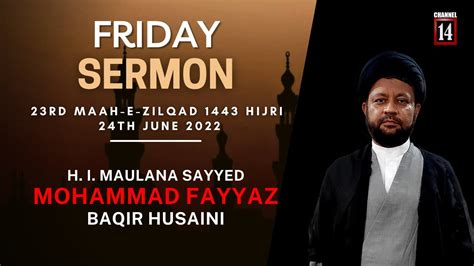 Friday Sermon 24jun2022 By Hujjatul Islam Maulana Sayyed Mohammad