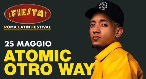 Prevendita Ufficiale Biglietti Atomic Otro Way Fiesta Roma Official Box Office I