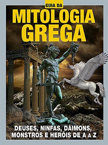 Pdf Guia Da Mitologia Grega Ed Deuses Ninfas Daimons Monstros