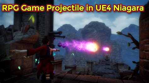 RPG Game Projectile Effect Part 2 Unreal Engine Niagara Tutorial