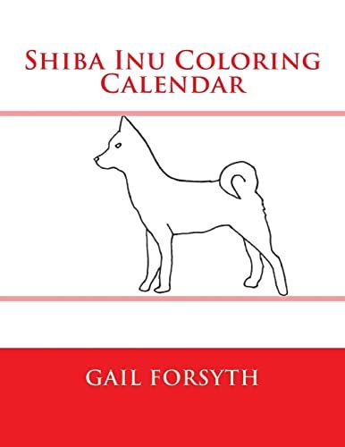 Shiba Inu Coloring Calendar Forsyth Gail