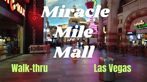 Miracle Mile Shops Mall Las Vegas Walk Thru And Information 2023