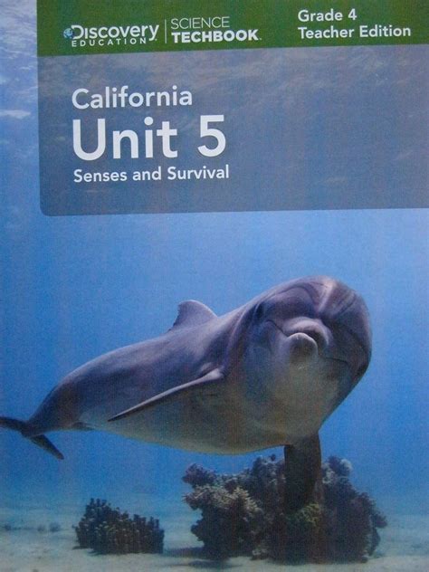 Science Techbook Grade California Unit Senses And Survival Teacher