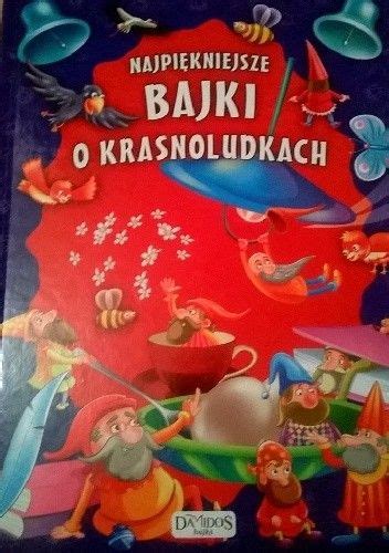 Najpi Kniejsze Bajki O Krasnoludkach Praca Zbiorowa Ksi Ka W