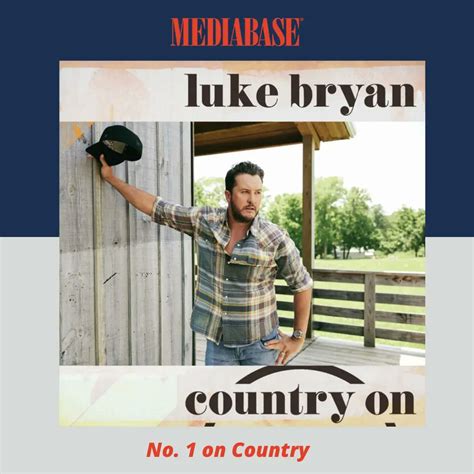 Mediabase Charts On Twitter Congratulations To Lukebryan For His New