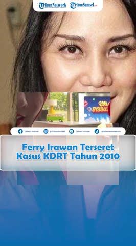 Terkuak Kelakuan Ferry Irawan Pernah Kdrt Mantan Istri Pertama Youtube