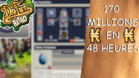 170 MILLIONS DE KAMAS EN 48 HEURES DOFUS RETRO YouTube