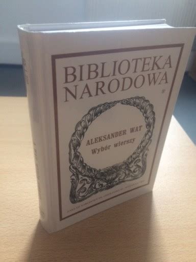 Aleksander WAT Wybór poezji Biblioteka Narodowa Bielsko Biała Kup