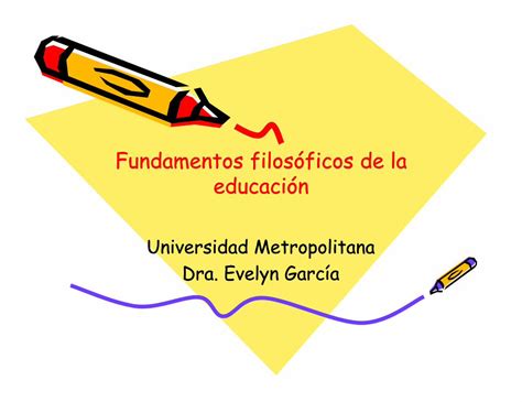 Pdf Fundamentos Filosoficos De La Educacion Dokumen Tips