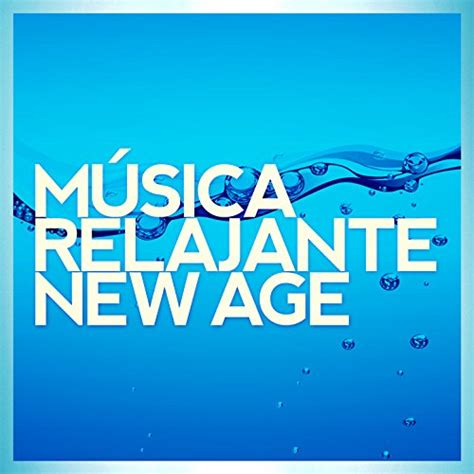 Música Relajante New Age by Musica Relajante New Age Culture on Amazon