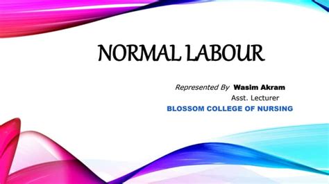 normal labour stages  labour mechanism  labour pptx