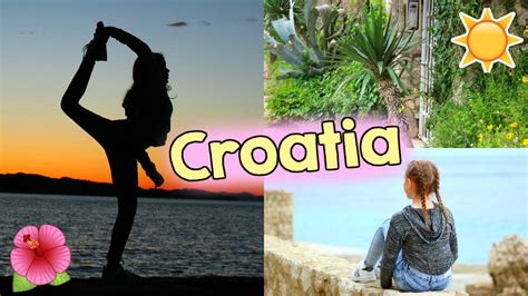 🌴croatia Travel Diary 🌺montage Youtube