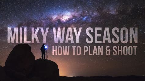 Milky Way Season Explained How To Find The Milky Way Youtube