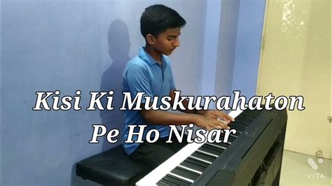 Kisi Ki Muskurahaton Pe Ho Nisar With Lyrics Anari Shankar Piano