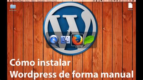 C Mo Instalar Wordpress Manualmente Youtube