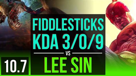 FIDDLESTICKS Vs LEE SIN JUNGLE Rank 11 Fiddlesticks KDA 3 0 9 BR