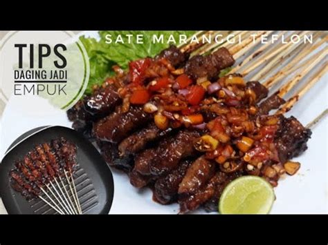 RESEP SATE MARANGGI TEFLON TIPS DAGING EMPUK DAN SAMBAL KECAP YouTube