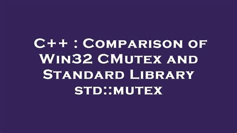 C Comparison Of Win32 CMutex And Standard Library Std Mutex YouTube