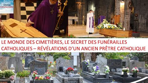 Le Monde Des Cimeti Res Et Le Secret Des Fun Railles Catholiques