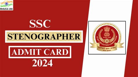 Ssc Stenographer Admit Card 2024 Exam City Region Wise Out