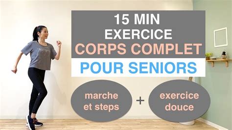 Min Exercice Corps Copmplet Pour Seniors Marche Et Gym Douce Min