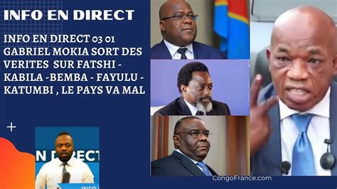 Info En Direct Gabriel Mokia Sort Des V Rit S Sur Fatshi Kabila