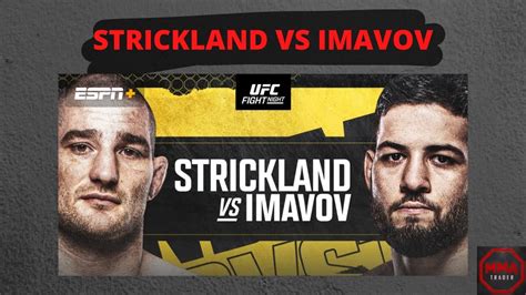 Sean Strickland Vs Nassourdine Imavov Ufc Fight Night Vegas 67