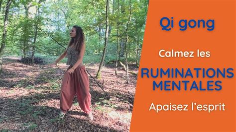 Qi Gong Pour Calmer Les Ruminations Youtube