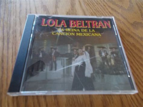 LOLA BELTRAN LA REINA DE LA CANCION MEXICANA CD 99441358627 EBay