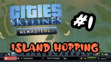 Island Hopping Cities Skylines Remastered Ep 1 YouTube