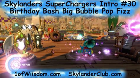 Skylanders Superchargers Introduction 30 Birthday Bash Big Bubble Pop