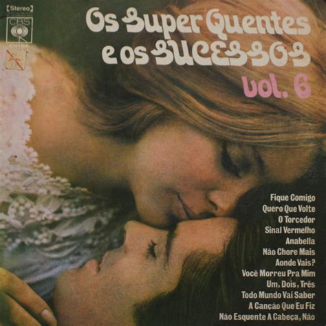 E Os Sucessos Vol Lbum De Os Super Quentes Letras