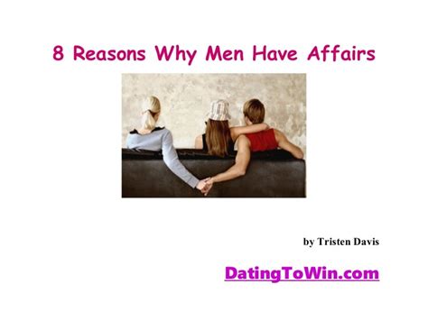 8 Reasons Why Men Have Affairs