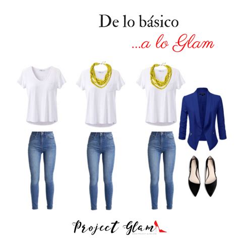 Convierte tus outfits básicos en algo Glam Project Glam Outfits