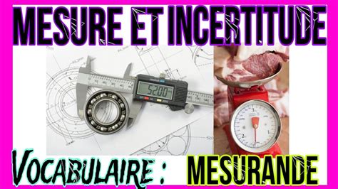 Mesure Et Incertitude Vocabulaire Youtube