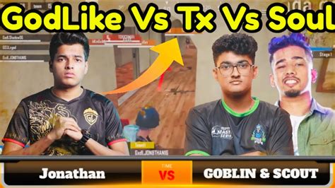 Jonathan Vs Goblin Vs Scout Fight GodLike Vs Soul Vs Tx 4v4 Miramar