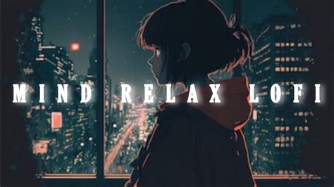 50 Min Mind Relax Bollywood Lofi Song And Slower X Reverb Lofi