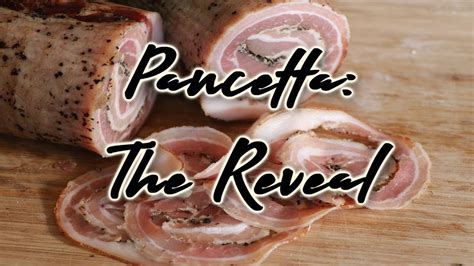 How To Make Pancetta Arrotolata Part 2 The Reveal Youtube