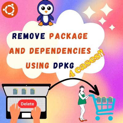 How To Remove Package And Dependencies Using Dpkg Cases Linuxsimply