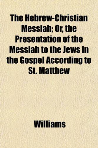 Buy The Hebrew Christian Messiah Or The Presentation Of The Messiah