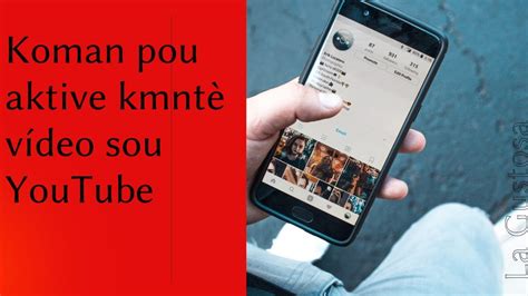 koman Pou aktive et dezaktive komantè anba vídeo sou YouTube YouTube