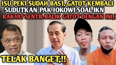 Telak Banget Rakyat Langsung Sentil Balik Gatot Nurmantyo Yg Kembali