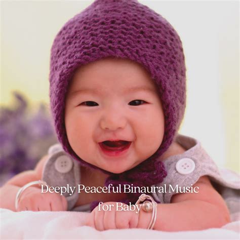 Deeply Peaceful Binaural Music For Baby Album By Baby Music Spotify