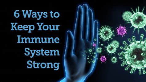 6 Ways To Keep Your Immune System Strong