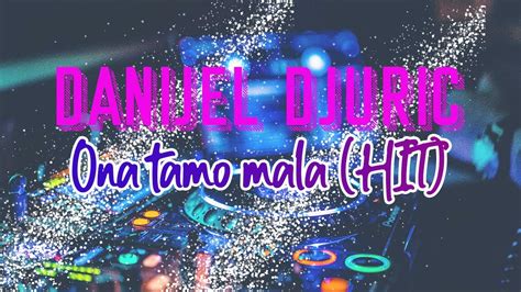 Danijel Djuric Ona Tamo Mala Official Lyrics Video YouTube Music