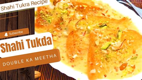 Shahi Tukra Double Ka Meetha Shahi Tukda Recipe Eid Special Sweet