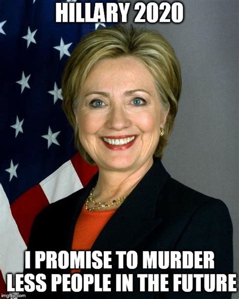 Hillary Clinton Meme Imgflip