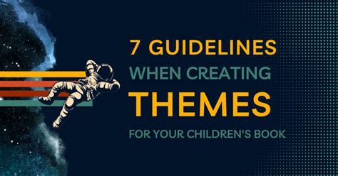 7 Guidelines when Creating Themes in Your Children's Book - Bookfox